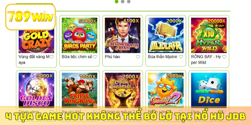 4 tựa game hot không thể bỏ lỡ tại nổ hũ JDB