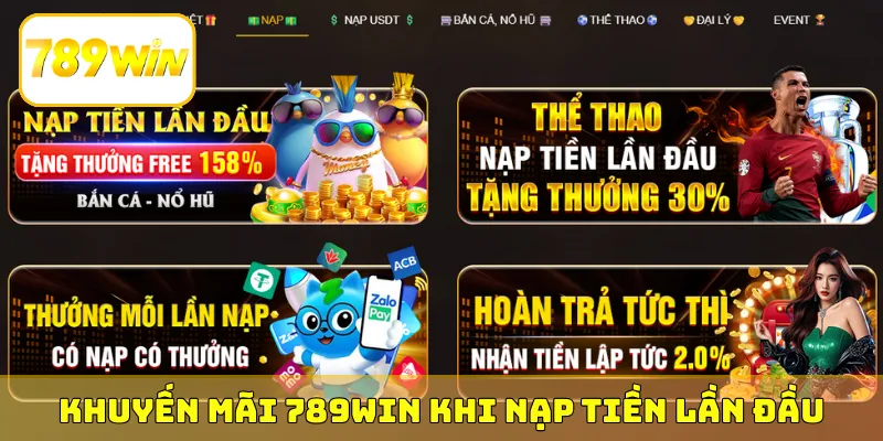 Tận hưởng khuyến mãi 789Win khi nạp tiền lần đầu