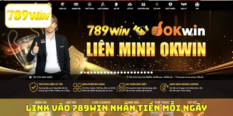 Link vào 789WIN nhận tiền mỗi ngày